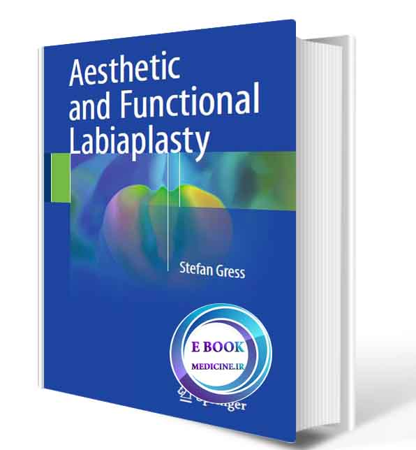 دانلود کتاب  Aesthetic and Functional Labiaplasty2018(Original PDF)